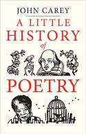 Cover image of book A Little History of Poetry by John Carey 