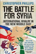 Cover image of book The Battle for Syria: International Rivalry in the New Middle East by Christopher Phillips 