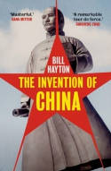 Cover image of book The Invention of China by Bill Hayton 