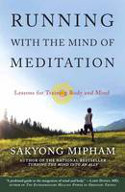 Cover image of book Running with the Mind of Meditation: Lessons for Training Body and Mind by Sakyong Mipham