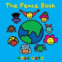 Cover image of book The Peace Book (Board book) by Todd Parr