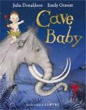 Cover image of book Cave Baby by Julia Donaldson and Emily Gravett