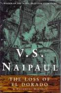 Cover image of book The Loss of El Dorado: A Colonial History by V.S. Naipaul