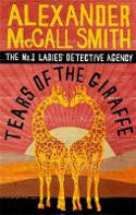 Cover image of book Tears of the Giraffe (The No.1 Ladies Detective Agency, Book 2) by Alexander McCall Smith