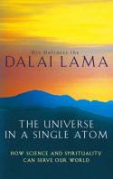Cover image of book The Universe in a Single Atom: How Science and Spirituality Can Serve Our World by Dalai Lama 