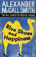 Cover image of book Blue Shoes and Happiness (The No.1 Ladies Detective Agency, Book 7) by Alexander McCall Smith