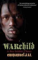Cover image of book War Child: A Boy Soldier's Story by Emmanuel Jal 