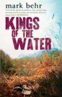 Cover image of book Kings of the Water by Mark Behr