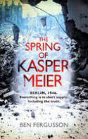 Cover image of book The Spring of Kasper Meier by Ben Fergusson