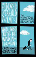Cover image of book The Hundred-Year-Old Man Who Climbed Out of the Window and Disappeared by Jonas Jonasson