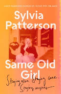 Cover image of book Same Old Girl: Staying Alive, Staying Sane, Staying Myself by Sylvia Patterson 