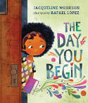 Cover image of book The Day You Begin by Jacqueline Woodson, illustrated by Rafael López 