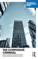 Cover image of book The Corporate Criminal: Why Corporations Must Be Abolished by Steve Tombs & David Whyte 