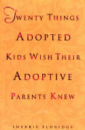 Cover image of book Twenty Things Adopted Kids Wish Their Adoptive Parents Knew by Sherrie Eldridge