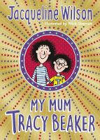 Cover image of book My Mum Tracy Beaker by Jacqueline Wilson Nick Sharratt (Illustrator)