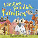 Cover image of book Families, Families, Families! by Suzanne Lang, illustrated by Max Lang