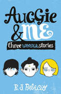 Cover image of book Auggie & Me: Three Wonder Stories by R J Palacio