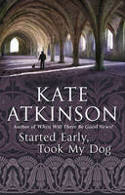 Cover image of book Started Early, Took My Dog by Kate Atkinson