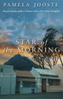 Cover image of book Star of the Morning by Pamela Jooste