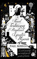 Cover image of book The Final Testimony of Raphael Ignatius Phoenix by Paul Sussman