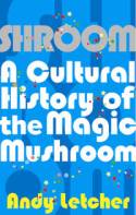 Cover image of book Shroom: A Cultural History of the Magic Mushroom. by Andy Letcher 