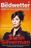 Cover image of book The Bedwetter: Stories of Courage, Redemption, and Pee by Sarah Silverman