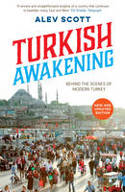 Cover image of book Turkish Awakening: A Personal Discovery of Modern Turkey by Alev Scott