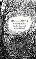 Cover image of book Holloway by Robert Macfarlane, Stanley Donwood and Dan Richards