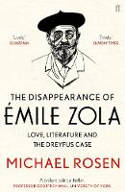 Cover image of book The Disappearance of Emile Zola: Love, Literature and the Dreyfus Case by Michael Rosen
