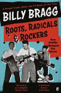 Cover image of book Roots, Radicals and Rockers: How Skiffle Changed the World by Billy Bragg 