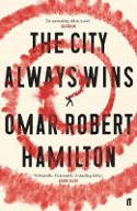 Cover image of book The City Always Wins by Omar Robert Hamilton