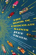 Cover image of book The Book of Chocolate Saints by Jeet Thayil