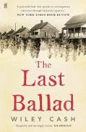 Cover image of book The Last Ballad by Wiley Cash