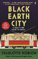 Cover image of book Black Earth City: A Year in the Heart of Russia by Charlotte Hobson