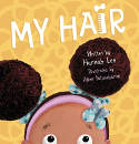 Cover image of book My Hair by Hannah Lee, illustrated by Allen Fatimaharan