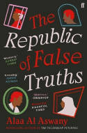 Cover image of book The Republic of False Truths by Alaa Al Aswany