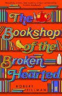 Cover image of book The Bookshop of the Broken Hearted by Robert Hillman 