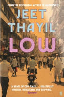 Cover image of book Low by Jeet Thayil