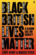 Cover image of book Black British Lives Matter: A Clarion Call for Equality by Lenny Henry and Marcus Ryder (Editors)