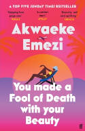 Cover image of book You Made a Fool of Death With Your Beauty by Akwaeke Emezi