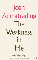 Cover image of book The Weakness in Me: The Selected Lyrics of Joan Armatrading by Joan Armatrading