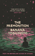 Cover image of book The Premonition by Banana Yoshimoto