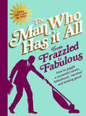 Cover image of book From Frazzled to Fabulous: How to Juggle a Successful Career, Fatherhood, 