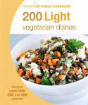 Cover image of book 200 Light Vegetarian Dishes by Hamlyn