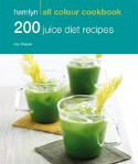 Cover image of book 200 Juice Diet Recipes by Joy Skipper