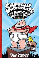 Cover image of book Captain Underpants: Two Pant-tastic Novels in One by Dav Pilkey