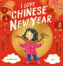Cover image of book I Love Chinese New Year by Eva Wong Nava and Xin Li