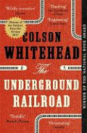 Cover image of book The Underground Railroad by Colson Whitehead