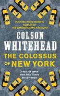 Cover image of book The Colossus of New York by Colson Whitehead 