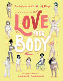 Cover image of book Love Your Body by Jessica Sanders, illustrated by Carol Rossetti